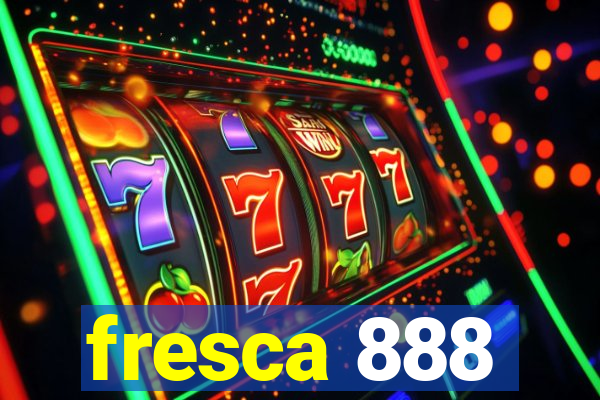 fresca 888